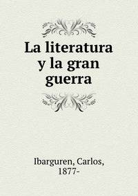 La literatura y la gran guerra