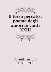 Il terzo peccato : poema degli amori in canti XXIII