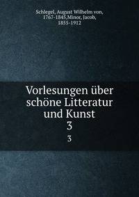 Vorlesungen ber schne Litteratur und Kunst. 3