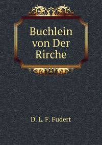 Buchlein von Der Rirche