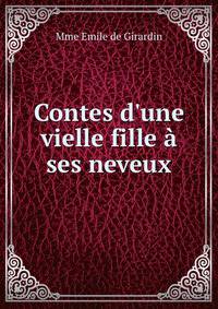 Contes d'une vielle fille ? ses neveux