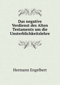 Das negative Verdienst des Alten Testaments um die Unsterblichkeitslehre