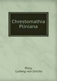 Chrestomathia Pliniana