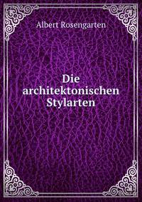 Die architektonischen Stylarten
