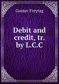 Debit and credit, tr. by L.C.C.