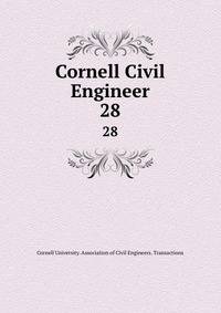 Cornell Civil Engineer. 28