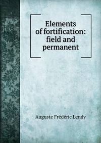 Elements of fortification: field and permanent