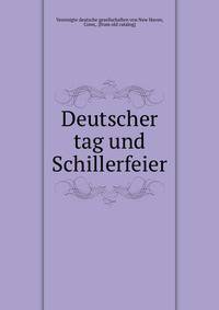 Deutscher tag und Schillerfeier