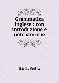 Grammatica inglese : con introduzione e note storiche
