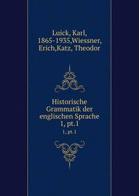 Historische Grammatik der englischen Sprache. 1, pt.1