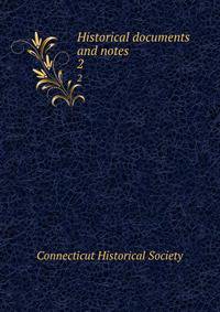 Historical documents and notes. 2