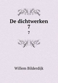 De dichtwerken. 7