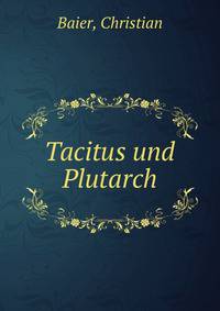 Tacitus und Plutarch