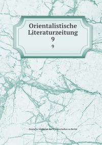 Orientalistische Literaturzeitung. 9