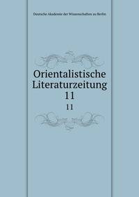 Orientalistische Literaturzeitung. 11