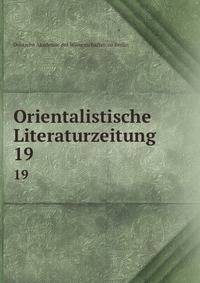 Orientalistische Literaturzeitung. 19