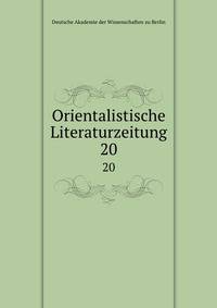 Orientalistische Literaturzeitung. 20