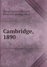 Cambridge, 1890