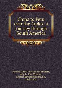 China to Peru over the Andes: a journey through South America