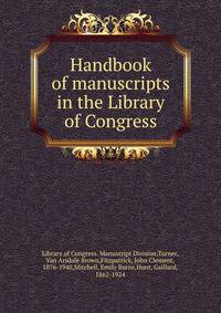 Handbook of manuscripts in the Library of Congress