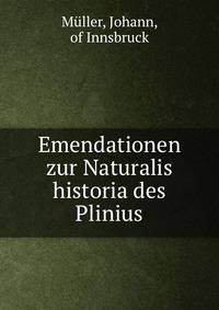 Emendationen zur Naturalis historia des Plinius