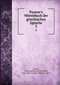 Passow's W?rterbuch der griechischen Sprache