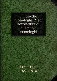 Il libro dei monologhi. 2. ed. accresciuta di due nuovi monologhi