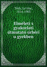 Elme?leti s gyakorlati u?tmutato? u?rbe?ri u?gyekben