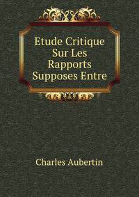 Etude Critique Sur Les Rapports Supposes Entre