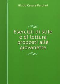Esercizii di stile e di lettura proposti alle giovanette