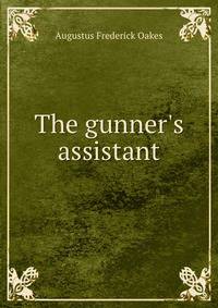 The gunner's assistant
