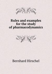 Rules and examples for the study of pharmacodynamics