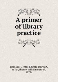 A primer of library practice
