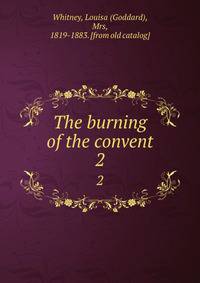 The burning of the convent. 2
