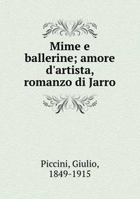 Mime e ballerine; amore d'artista, romanzo di Jarro