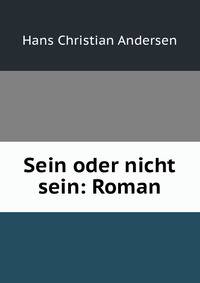 Sein oder nicht sein: Roman