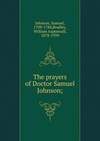 The prayers of Doctor Samuel Johnson;