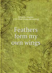 Feathers form my own wings