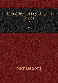 Tom Cringle's Log: Second Series