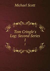 Tom Cringle's Log: Second Series