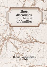 Short discourses, for the use of families