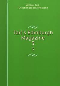 Tait's Edinburgh Magazine