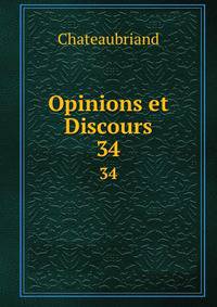 Opinions et Discours. 34