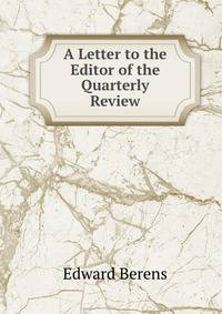 A Letter to the Editor of the Quarterly Review