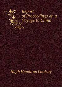 Report of Proceedings on a Voyage to China