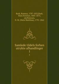 Samlede tildels forhen utrykte afhandlinger. 1
