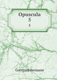Opuscula. 5