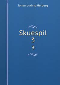 Skuespil. 3