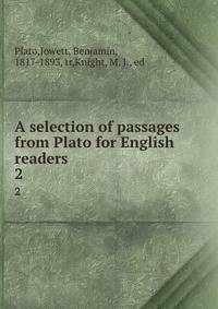 A selection of passages from Plato for English readers. 2