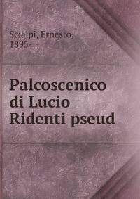 Palcoscenico di Lucio Ridenti pseud.